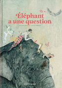 Éléphant a une question